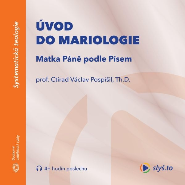 Obrázek podcastu Úvod do mariologie: Matka Páně podle Písem