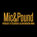 Obrázek podcastu Mic&Pound - podcast o českém a slovenském MMA