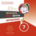 Obrázek podcastu Business Risk Buster Intervenes 7