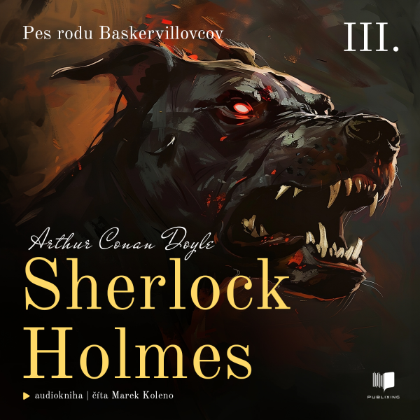 Obrázek podcastu Sherlock Holmes 3: Pes rodu Baskervillovcov