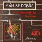 Obrázek podcastu Mám se dobře, ale špatně to snáším