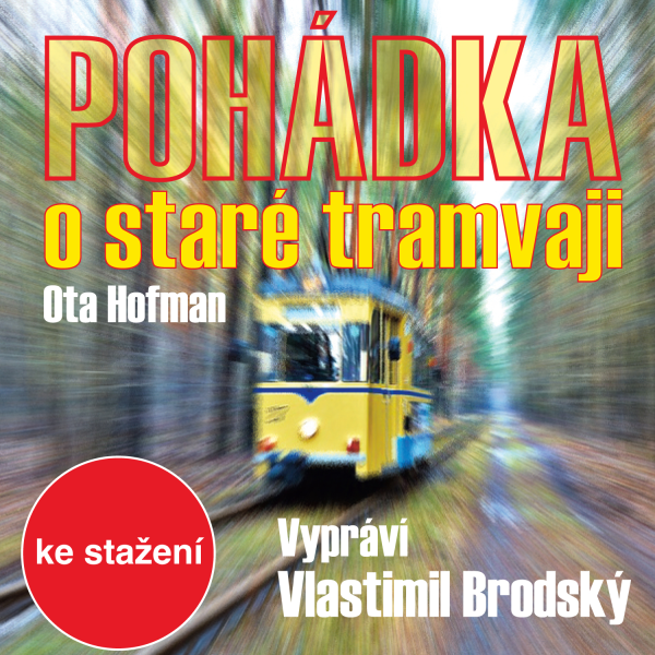 Obrázek podcastu Pohádka o staré tramvaji