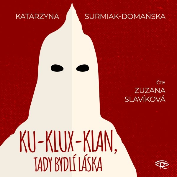 Obrázek podcastu Ku-klux-klan, tady bydlí láska