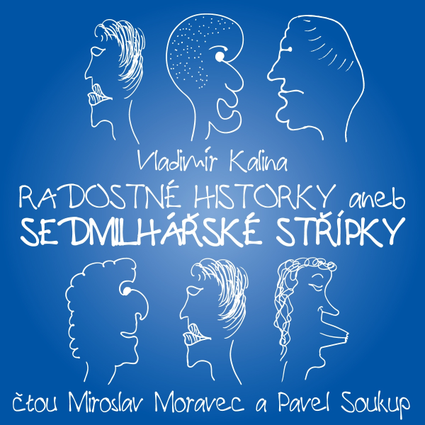 Obrázek podcastu Radostné historky aneb Sedmilhářské střípky