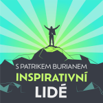 Obrázek podcastu Inspirativní Lidé s Patrikem Burianem