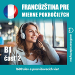 Obrázek podcastu Francúzština pre mierne pokročilých B1, časť 2