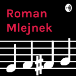 Obrázek podcastu Roman Mlejnek