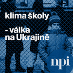 Obrázek podcastu Klima školy - Válka na Ukrajině - podcast NPI ČR