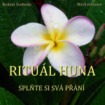 Obrázek podcastu Rituál HUNA - splňte si svá přání