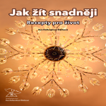 Obrázek podcastu Jak žít snadněji – recepty pro život