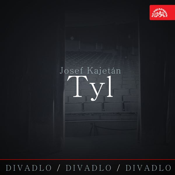 Obrázek podcastu Divadlo, divadlo, divadlo Josef Kajetán Tyl