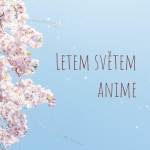 Obrázek podcastu Letem světem anime