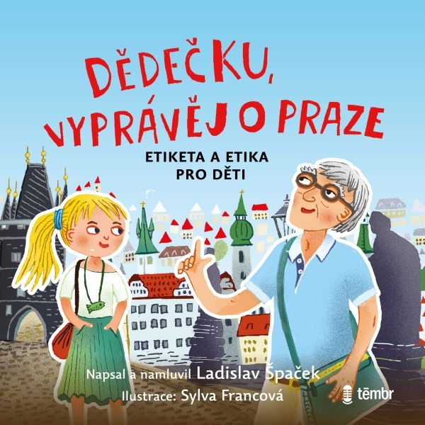 Obrázek podcastu Dědečku, vyprávěj o Praze