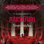 Obrázek podcastu Mycelium VI: Vrstva ticha