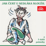Obrázek podcastu Jak čert u sedláka sloužil a 3 další pohádky