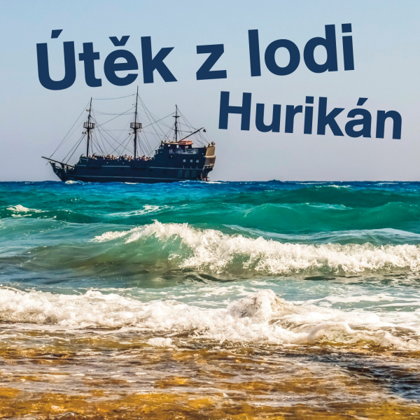 Obrázek podcastu Útěk z lodi Hurikán