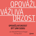 Obrázek podcastu Opovážlivá drzost být sám sebou