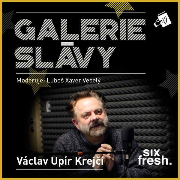 Obrázek podcastu Galerie slávy - Václav Upír Krejčí