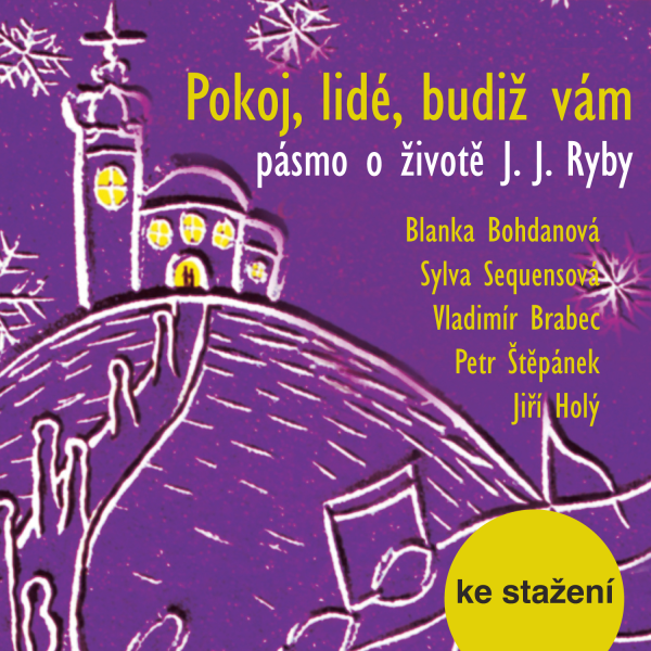 Obrázek podcastu Pokoj, lidé, budiž vám - pásmo o životě J. J. Ryby