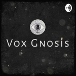 Obrázek podcastu Vox Gnosis