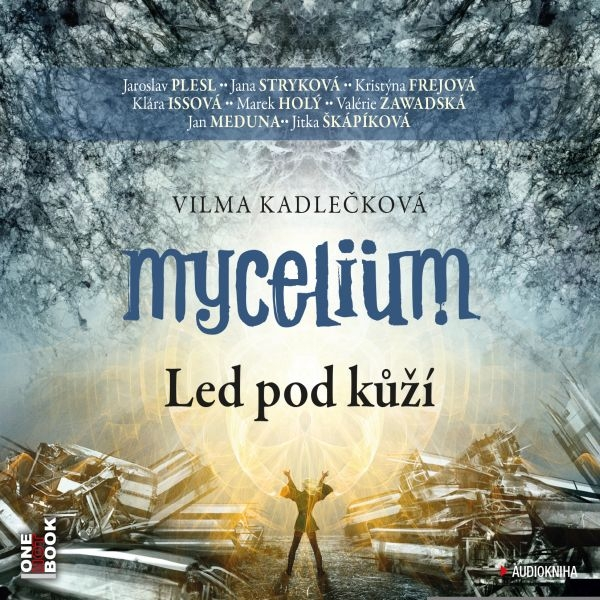 Obrázek podcastu Mycelium II: Led pod kůží