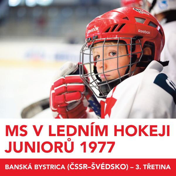 Obrázek podcastu MS v ledním hokeji juniorů 1977 - Banská Bystrica (ČSSR - Švédsko) - 3.třetina