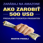 Obrázek podcastu Ako zarobiť 500 USD predajom fyzických produktov na Amazone