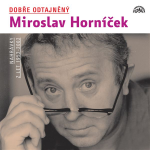 Obrázek podcastu Dobře odtajněný Miroslav Horníček