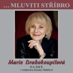 Obrázek podcastu …Mluviti stříbro - Marie Drahokoupilová - O lásce