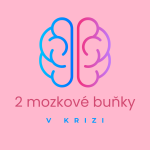 Obrázek podcastu 2 mozkové buňky v krizi