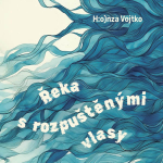 Obrázek podcastu Řeka s rozpuštěnými vlasy