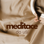 Obrázek podcastu Meditace do uší