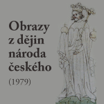 Obrázek podcastu Obrazy z dějin národa českého (1979)
