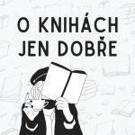 Obrázek podcastu O knihách jen dobře