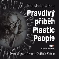 Obrázek podcastu Pravdivý příběh Plastic People
