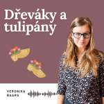 Obrázek podcastu Dřeváky a tulipány