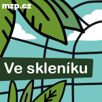 Obrázek podcastu Ve skleníku