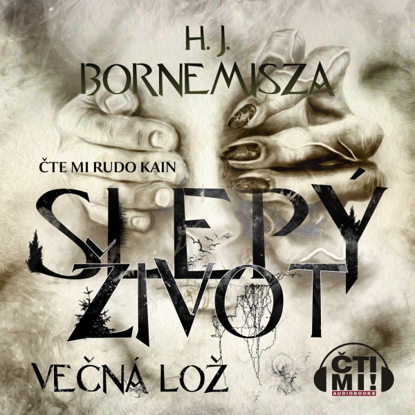 Obrázek podcastu Slepý život - Večná lož