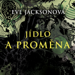 Obrázek podcastu Jídlo a proměna