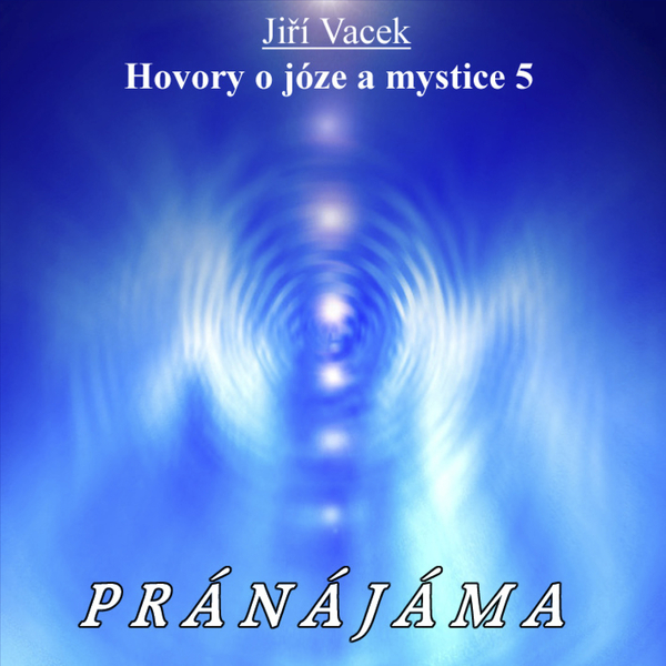 Obrázek podcastu Hovory o józe a mystice č. 5