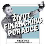 Obrázek podcastu Milan Zítko - Život finančního poradce