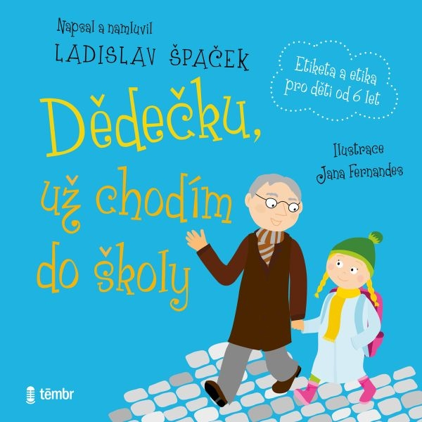Obrázek podcastu Dědečku, už chodím do školy