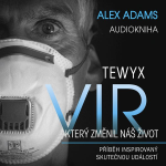 Obrázek podcastu Tewyx, vir, který změnil náš život