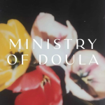 Obrázek podcastu MINISTRY OF DOULA