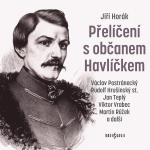 Obrázek podcastu Přelíčení s občanem Havlíčkem