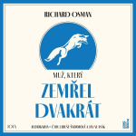 Obrázek podcastu Muž, který zemřel dvakrát