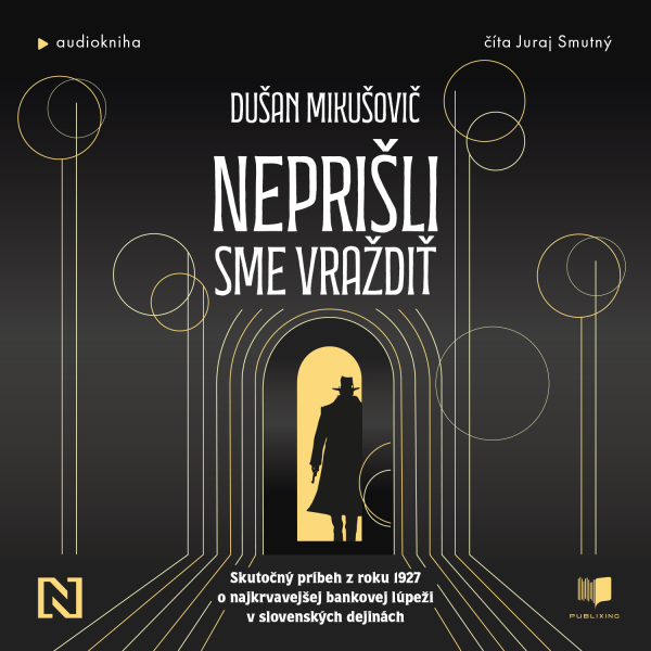 Obrázek podcastu Neprišli sme vraždiť