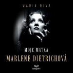 Obrázek podcastu Moje matka Marlene Dietrichová