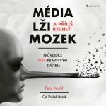 Obrázek podcastu Média, lži a příliš rychlý mozek