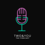 Obrázek podcastu Two&You